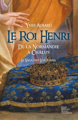 Roi Henri de Normandie à Châlus