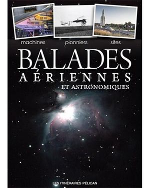 Balades aériennes et astronomiques