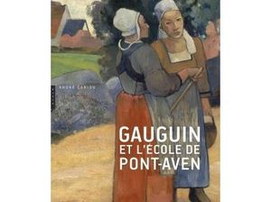 Gauguin et l'École de Pont-Aven