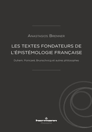 Les Textes fondateurs de l'épistémologie française