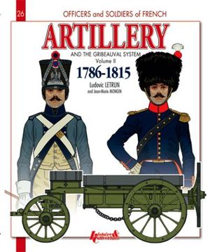 L'artillerie et le système Gribeauval