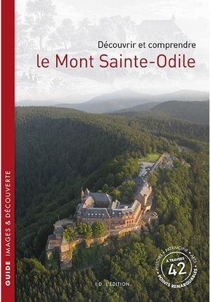 Découvrir et comprendre le Mont Sainte-Odile