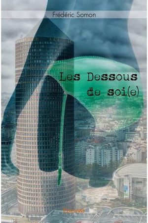 Les dessous de soi(e)