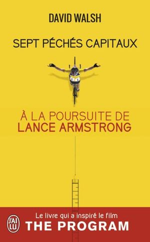 Sept péchés capitaux à la poursuite de Lance Armstrong