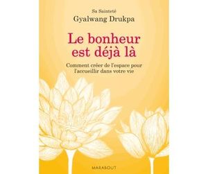 Le bonheur est déjà là