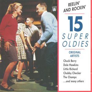 15 Super Oldies: Reelin' and Rockin'