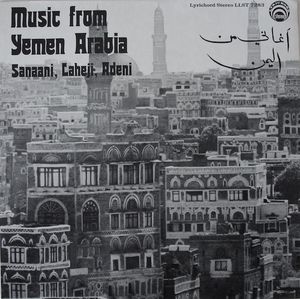 Music from Yemen Arabia: Sanaani, Laheji, Adeni