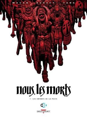 Les Enfants de la peste - Nous, les morts, tome 1