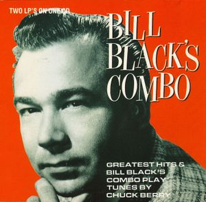 Greatest Hits & Bill Black's Combo Play Tunes by Chuck Berry