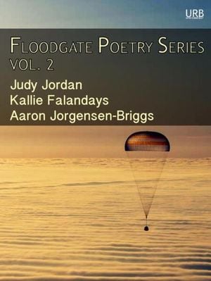 Floodgate Poetry Series Vol. 2