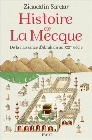 Une histoire de la Mecque