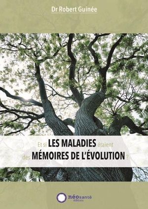 Et si les maladies étaient des mémoires de l'évolution ?