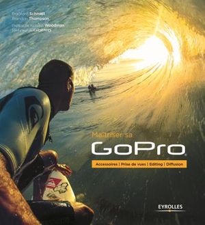 Maîtriser sa GoPro