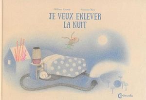 Je veux enlever la nuit