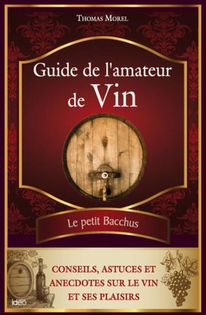 Petit guide de l'amateur de vin