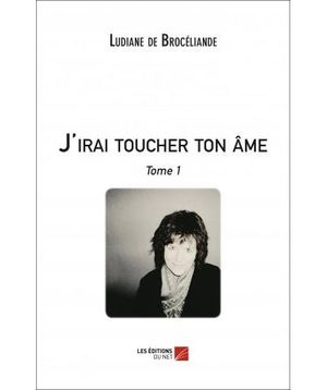 J'irai toucher ton âme