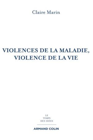 Violences de la maladie, violence de la vie