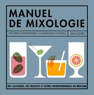 Le manuel de la mixologie