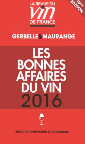 Le guide des bonnes affaires du vin 2016 (rouge)