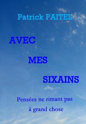 Avec mes sixains