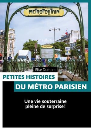 Petites histoires du métro parisien