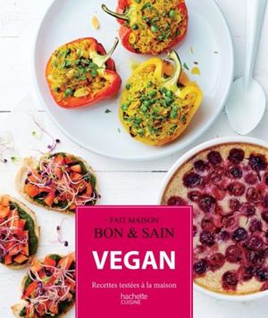 Vegan recettes testées dans nos cuisines