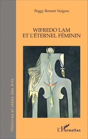 Wifredo Lam et l'éternel féminin