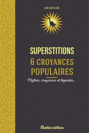 Les superstitions et croyances populaires