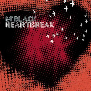 Heartbreak (M'Black extended mix)