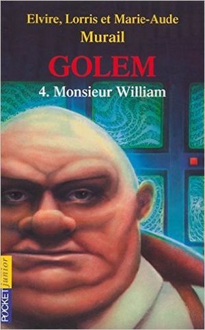 Monsieur William - Golem, tome 4
