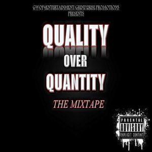 Quality Over Quantity the Mixtape