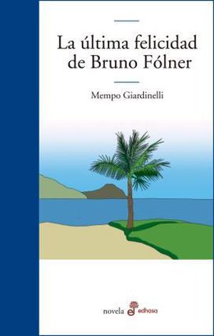 La última felicidad de Bruno Fólner