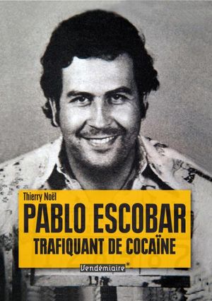 Pablo Escobar, trafiquant de cocaïne