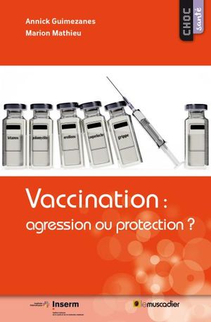 Vaccination, agression ou protection ?