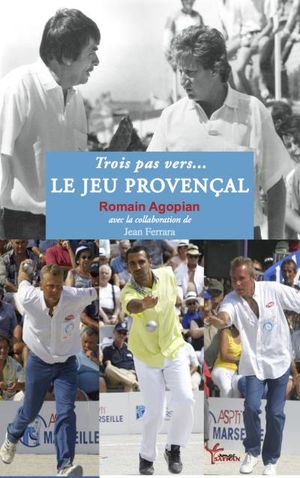 Trois pas vers le jeu provençal