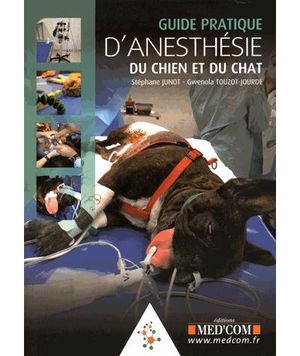 Guide pratique d'anesthésie du chien et du chat