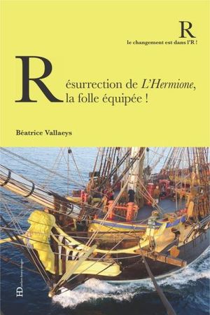 Résurrection de l'Hermione, vaisseau mythique