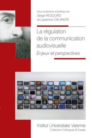 La régulation de la communication audiovisuelle