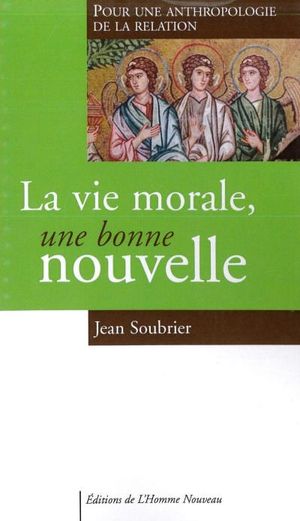 La vie morale, une bonne nouvelle