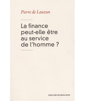 La finance peut-elle être au service de l'homme ?