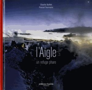 L'Aigle, un refuge phare