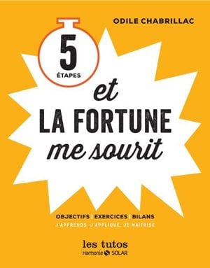 5 étapes et la fortune me sourit