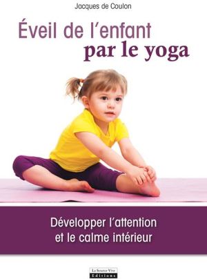 Eveil de l'enfant par le yoga