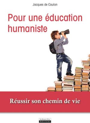 Plaidoyer pour une éducation humaniste