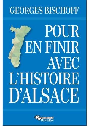 Pour en finir avec l'histoire d'Alsace