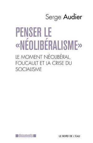 Penser le « néolibéralisme »