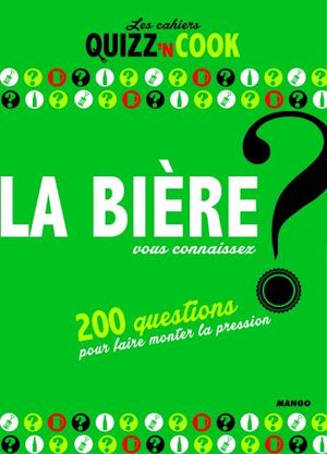 La bière, vous connaissez ?