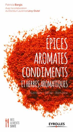 Epices aromates, condiments et herbes aromatiques