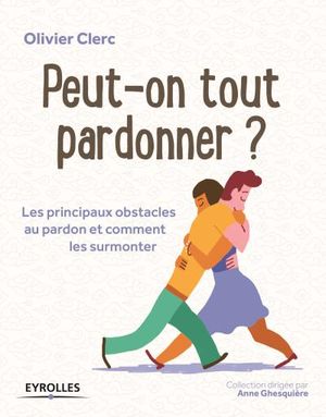 Peut-on tout pardonner ?