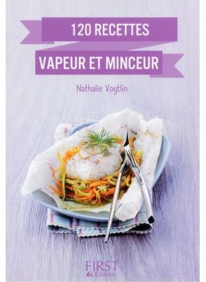 120 recettes vapeur et minceur